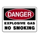 Danger Explosive Gas No Smoking